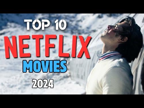 10 فیلم برتر نتفلیکس در سال 2024
